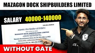 MAZAGON DOCK SHIPBUILDERS LIMITED  Salary  40000140000  Without GATE [upl. by Hackney]