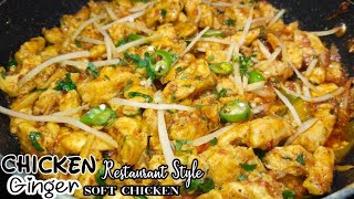 Chicken Ginger Recipe  Restaurant Style Ginger Chicken Bht hi Soft or Asan Recipe [upl. by Houston]