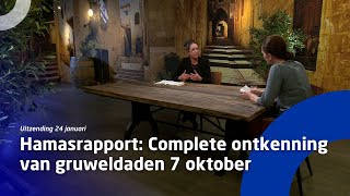 Uitzending 24 januari • Leugenachtig rapport van Hamas over gruweldaden 7 oktober geanalyseerd [upl. by Lazar]