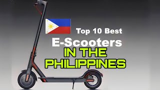 TOP 10 BEST ELECTRIC SCOOTER IN THE PHILIPPINES  mairomotourvlog1976 [upl. by Roanna727]