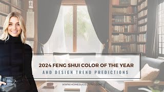 2024 Feng Shui Color of the Year and Design Trend Predictions [upl. by Olivie83]