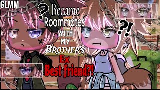 Became Roommates With My brother’s Ex’s Best friend  Gacha Life Mini Movie  GLMM  10k special [upl. by Adile]