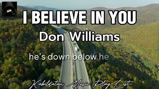 I BELIEVE IN YOU by Don Williams lyrics [upl. by Dnomasor]