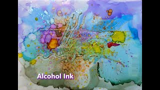 Colorful Creations Abstract Art With Alcohol Inks [upl. by Ardyce]