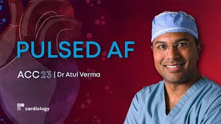 ACC 23 Pulsed Field Ablation in Persistent Atrial Fibrillation Patients The PULSED AF Trial [upl. by Lipson]