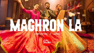 Maghron La  Coke Studio Pakistan  Season 15  Sabri Sisters x Rozeo [upl. by Hcire527]