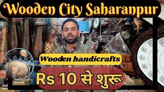 Saharanpur wooden city worlds most beautiful handicrafts [upl. by Eetnod]