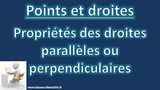 Propriétés des droites parallèles ou perpendiculaires [upl. by Atnad191]