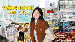 TRÙNG KHÁNH ĐẸP NHƯ 1 GIẤC MƠ 🇨🇳 CHONGQING VLOG  Du lịch Trung Quốc [upl. by Riker]