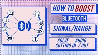 How to Boost Bluetooth Signal  Range  Fix audio stuttering amp connection problems [upl. by Nospmas77]