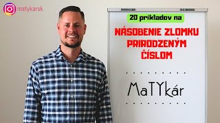 20 PRÍKLADOV NA  NÁSOBENIE ZLOMKU PRIRODZENÝM ČÍSLOM [upl. by Manley741]