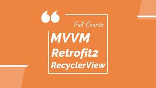 FULL COURSE ANDROID  MVVM  ViewModel  LiveData  Retrofit2  RecyclerView  GLIDE using KOTLIN [upl. by Arretnahs249]