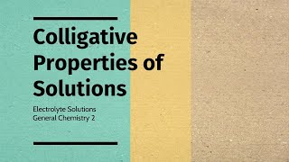 Colligative Properties of Solutions Part 3 Electrolyte Solutions TagalogEnglish [upl. by Wall]