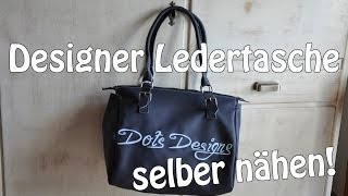 DESIGNER LEDERTASCHE SELBER NÄHEN I DIY  Nähen für Anfänger  Tutorial [upl. by Halludba]