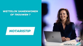 Notaristip wettelijk samenwonen of trouwen [upl. by Leibarg]