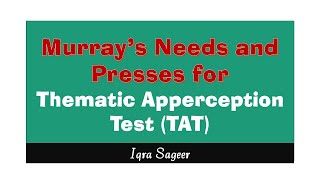 Needs and presses for Thematic apperception test  psychology  Iqra Sageer [upl. by Arlina]