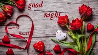 good night sweetheart wisheswhatsapp videoromantic greetingsquotese cards [upl. by Asim]