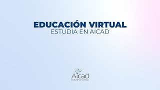 Educación Virtual  Estudia en Aicad [upl. by Elcin]