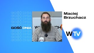 Gość Dnia  Maciej Brzuchacz [upl. by Allison]