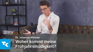 Woher kommt meine Frühjahrsmüdigkeit I Dr Johannes Wimmer [upl. by Silin]