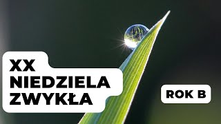 20 Niedziela Zwykła  rok B  Jaskinia Słowa  ks Maciej Jaszczołt [upl. by Arathorn486]