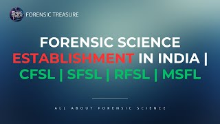 Forensic Science Establishment in India  CFSL  SFSL  RFSL  MSFL [upl. by Felt]