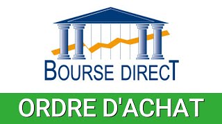 🚀 Passer un ORDRE DACHAT avec BOURSE DIRECT [upl. by Kallista]