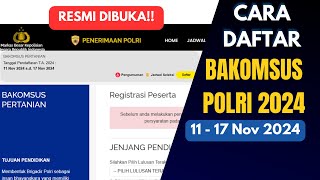 RESMI DIBUKA Cara Daftar BAKOMSUS POLRI 2024 [upl. by Esinaej]