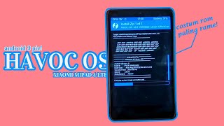 Cara Install Havoc OS di Xiaomi Mi Pad 4 [upl. by Bobbie]