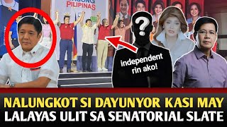 DAYUNYOR NALUNGKOT KASI MAY LALAYAS ULIT SA SENATORIAL SLATE SIYAM NALANG MATITIRA [upl. by Tallou]