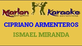 ISMAEL MIRANDA  CIPRIANO ARMENTEROS  VIDEO KARAOKE DEMO [upl. by Irtak]