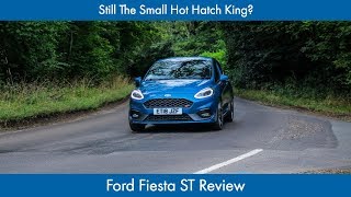 Still The Small Hot Hatch King Ford Fiesta ST 2018 Review [upl. by Eart]