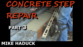 CONCRETE STEPS REPAIR part 3 Mike Haduck [upl. by Arreit]