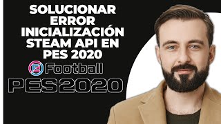 SOLUCIÓN PES 2024 quotNo se puede inicializar la API de Steamquot [upl. by Maurilla]