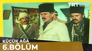 Küçük Ağa 6 Bölüm NostaljiTRT [upl. by Ahsilram]