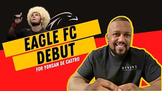 Yorgan De Castro to Make Eagle FC Debut January 28th in Miami [upl. by Alvin]