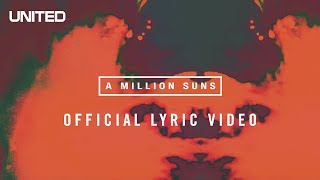 A Million Suns Lyric Video  Hillsong UNITED [upl. by Anaynek]