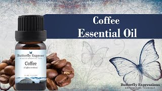 Coffee Essential Oil [upl. by Ylac]