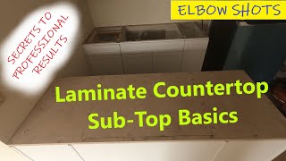 Laminate Countertop  SubTop Basics  SECRETS to Professional Results [upl. by Barry]