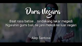 ALEP SANTOSA  DURA NEGARA LIRIK [upl. by Vernice]