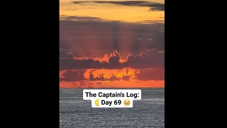 The Captains Log Day 69 [upl. by Rock]