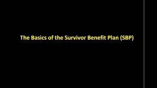 Episode 0006  The Basics of the Survivor Benefit Plan SBP [upl. by Atinot933]