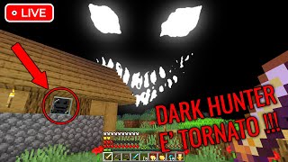 DARK HUNTER E TORNATO  quotMAINquot DOPO 7 ANNI  Minecraft Horror EP6 [upl. by Acceb243]