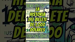 El billete de 1000 dólares que el gobierno retiró ¿Sabes por qué economia dinero [upl. by Jedidiah]