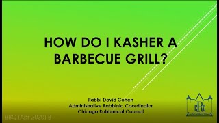 Kashering a BBQ Grill [upl. by Suzie]