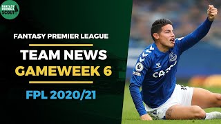 FPL 202021 Gameweek 6 Preview  Team News  Rodriguez has trained  Fantasy Premier League Tips [upl. by Esmerelda748]