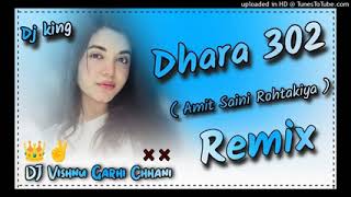 DHARA 302 AMIT SAINI ROHATAKIYA  DJ REMIX SONG HARD BASS  FTDJ VISHNU GARHI CHHANI [upl. by Zippel]