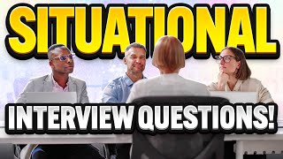 SITUATIONAL INTERVIEW QUESTIONS amp ANSWERS How to USE THE STAR METHOD IN JOB INTERVIEWS [upl. by Ebba265]