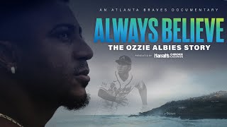 Always Believe The Ozzie Albies Story [upl. by Bertine438]