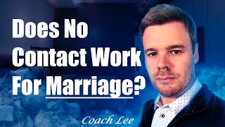 No Contact And Marriage Separation To Get A Husband Or Wife Back Does It Work [upl. by Scrope817]